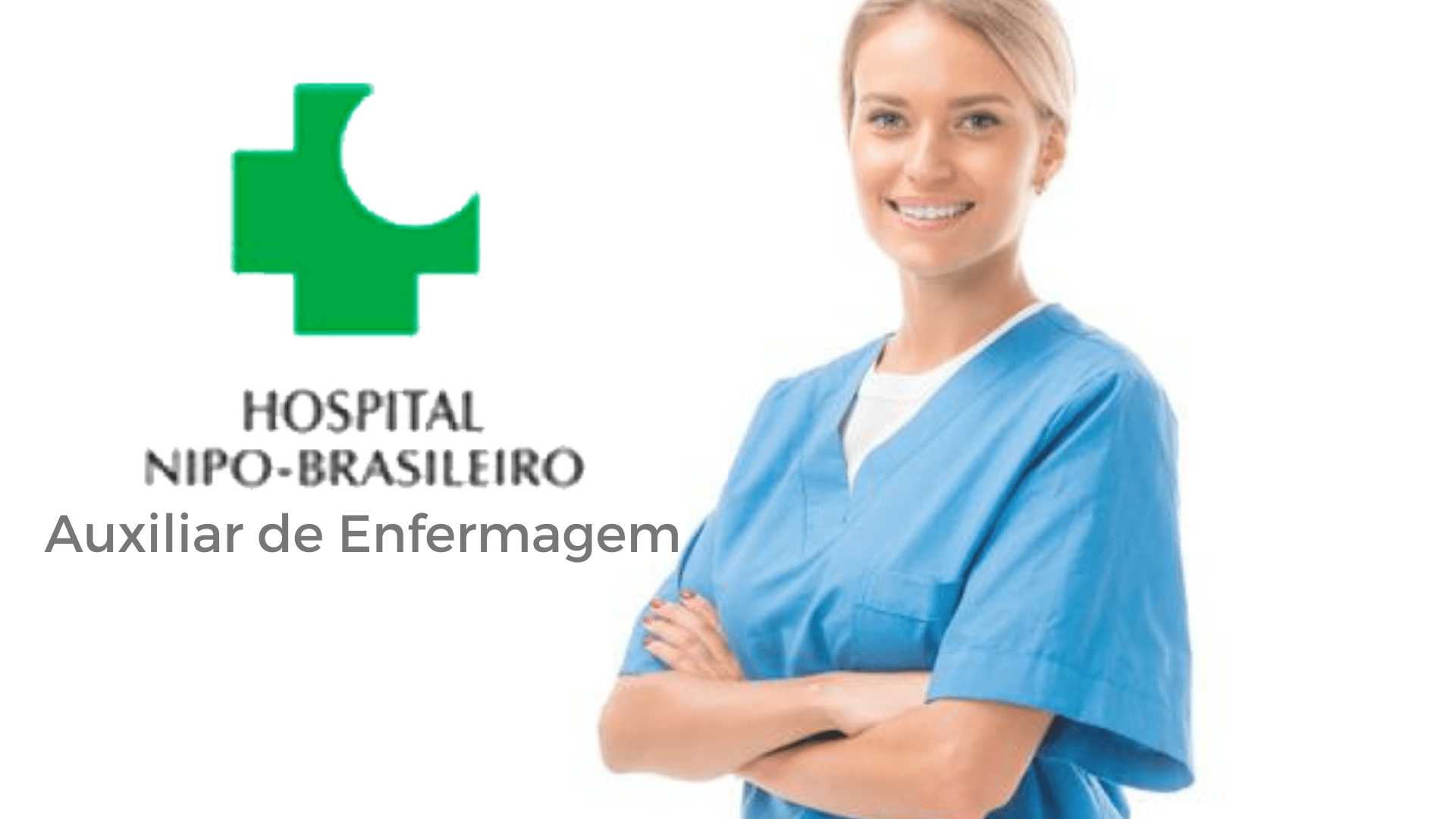 Hospital Nipo Brasileiro Abre Vagas Para Auxiliar De Enfermagem 6426